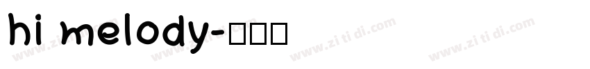hi melody字体转换